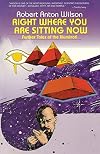 Right Where You Are Sitting Now: Further Tales of the Illuminati (Visions Series)