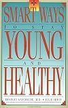 Smart Ways to Stay Young and Healthy