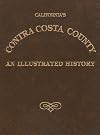 California's Contra Costa County: An Illustrated History
