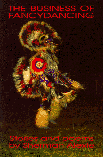The Business of Fancydancing: Stories and Poems book cover