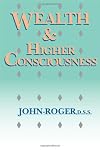 Wealth & Higher Consciousness