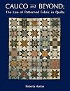 Calico and Beyond: The Use of Patterned Fabric in Quilts
