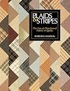 Plaids & Stripes: The Use of Directional Fabric in Quilts