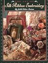 The Art of Silk Ribbon Embroidery