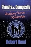 Planets in Composite: Analyzing Human Relationships (The Planet Series)