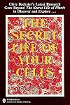 The Secret Life of Your Cells