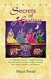 Ayurveda Secrets Of Healing