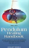 Pendulum Healing Handbook