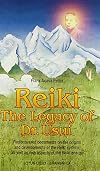 Reiki - The Legacy of Dr. Usui