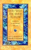 God Makes the Rivers To Flow: Sacred Literature of the World