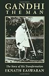 Gandhi the Man: How One Man Changed Himself to Change the World