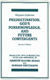 Predestination, God's Foreknowledge, and Future Contingents