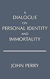 A Dialogue on Personal Identity and Immortality