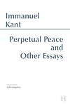 Perpetual Peace, and Other Essays on Politics, History, and Morals (HPC Classics Series)