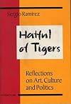 Hatful of Tigers: Reflections on Art, Culture and Politics