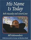 His Name Is Today: Bob Macauley And Americares