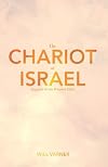 The Chariot of Israel: Exploits of the Prophet Elijah