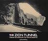 The Zion Tunnel: From Slickrock to Switchback