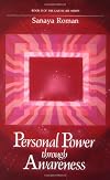 Personal Power Through Awareness: A Guidebook for Sensitive People (Book II of the Earth Life Series)