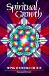 Spiritual Growth: Being Your Higher Self