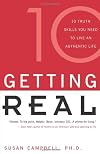 Getting Real: Ten Truth Skills You Need to Live an Authentic Life