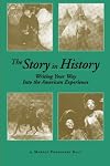 The Story in History: Writing Your Way Into the Experience