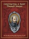 Constructing a saint through images : the 1609 illustrated biography of Ignatius of Loyola