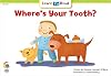 Where's Your Tooth?