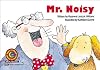 Mr. Noisy (Learn to Read Fun & Fantasy Series)