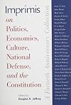 Imprimis on Politics, Economics, Culture, National Defense, and the Constitution: A Fortieth Anniversary Collection