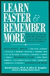 Learn Faster & Remember More: The Developing Brain, the Maturing Years and the Experienced Mind