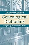 Ancestry's Concise Genealogical Dictionary