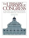 The Library of Congress: A Guide to Genealogical and Historical Research