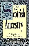 Your Scottish Ancestry: A Guide for North Americans