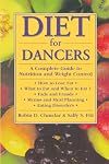 Diet for Dancers: A Complete Guide to Nutrition and Weight Control