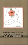 We the Women of Hawaii Cookbook