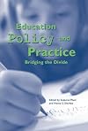 Education Policy and Practice: Bridging the Divide (HER Reprint Series)