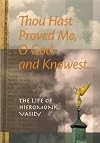 Thou Hast Proved Me, O God, and Knowest