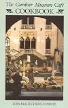 The Gardner Museum Cafe Cookbook
