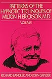 Patterns Of The Hypnotic Techniques Of Milton H Erickson Md