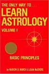 The Only Way to Learn Astrology, Volume 1