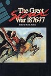 The Great Sioux War, 1876-1877
