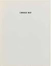 Charles Ray: Interviews by Lucinda Barnes and Dennis Cooper (an exhibition catalogue)