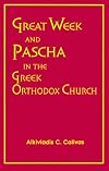 Great Week and Pascha in the Greek Orthodox Church