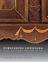 Furnishing Louisiana: Creole and Acadian Furniture, 1735 to 1835