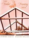 The Timber Framing Book
