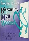 Two Lives To Lead: Bisexuality in Men and Women (Journal of Homosexuality Series)