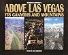 Above Las Vegas: Its Canyons and Mountains