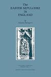 The Easter Sepulchre in England (Early Drama, Art and Music Reference Series, No 5)