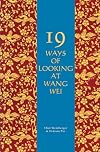 19 Ways of Looking at Wang Wei: How a Chinese Poem is Translated